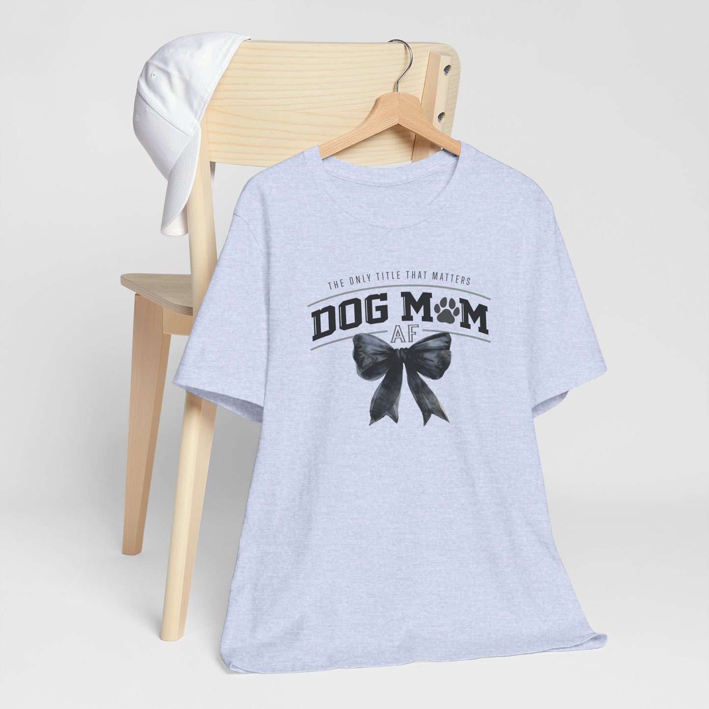 Dog Mom AF Short Sleeve Tee – Perfect Gift for Dog Lovers