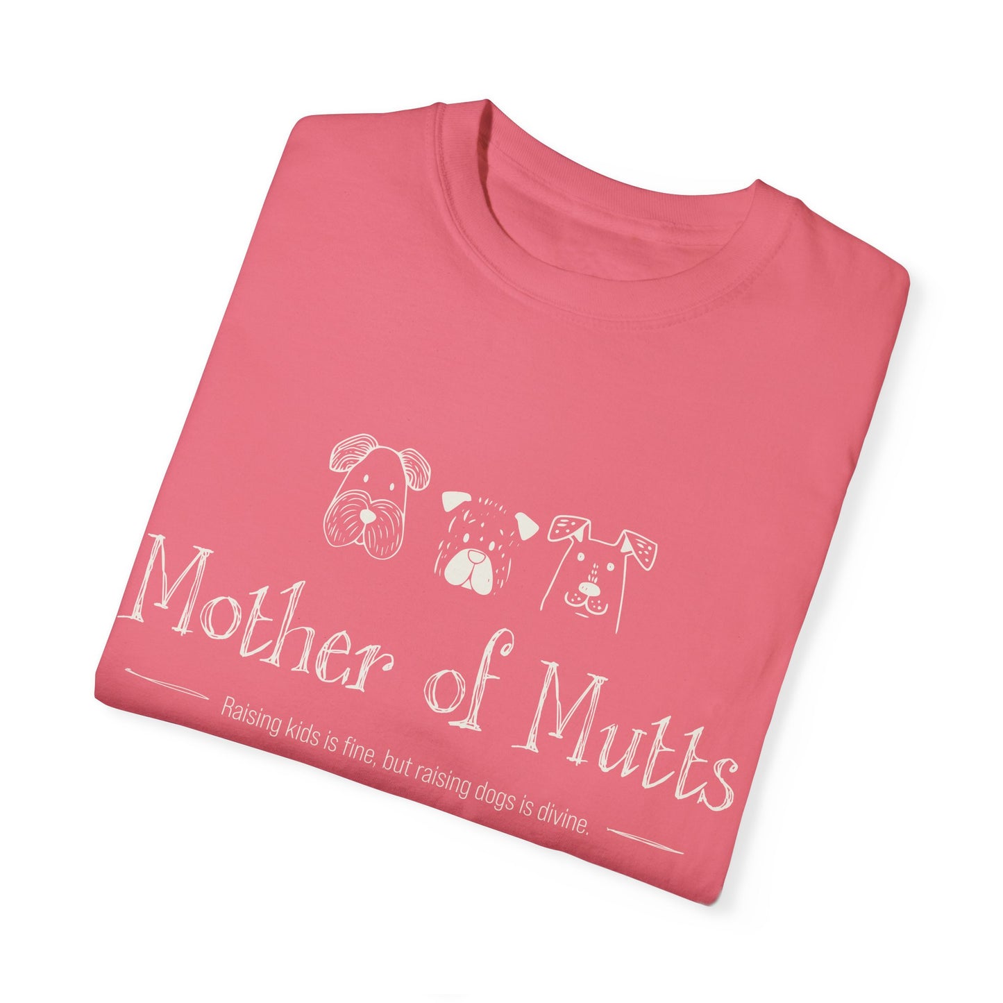 Mother of Mutts T-Shirt | Cute Dog Lover Tee