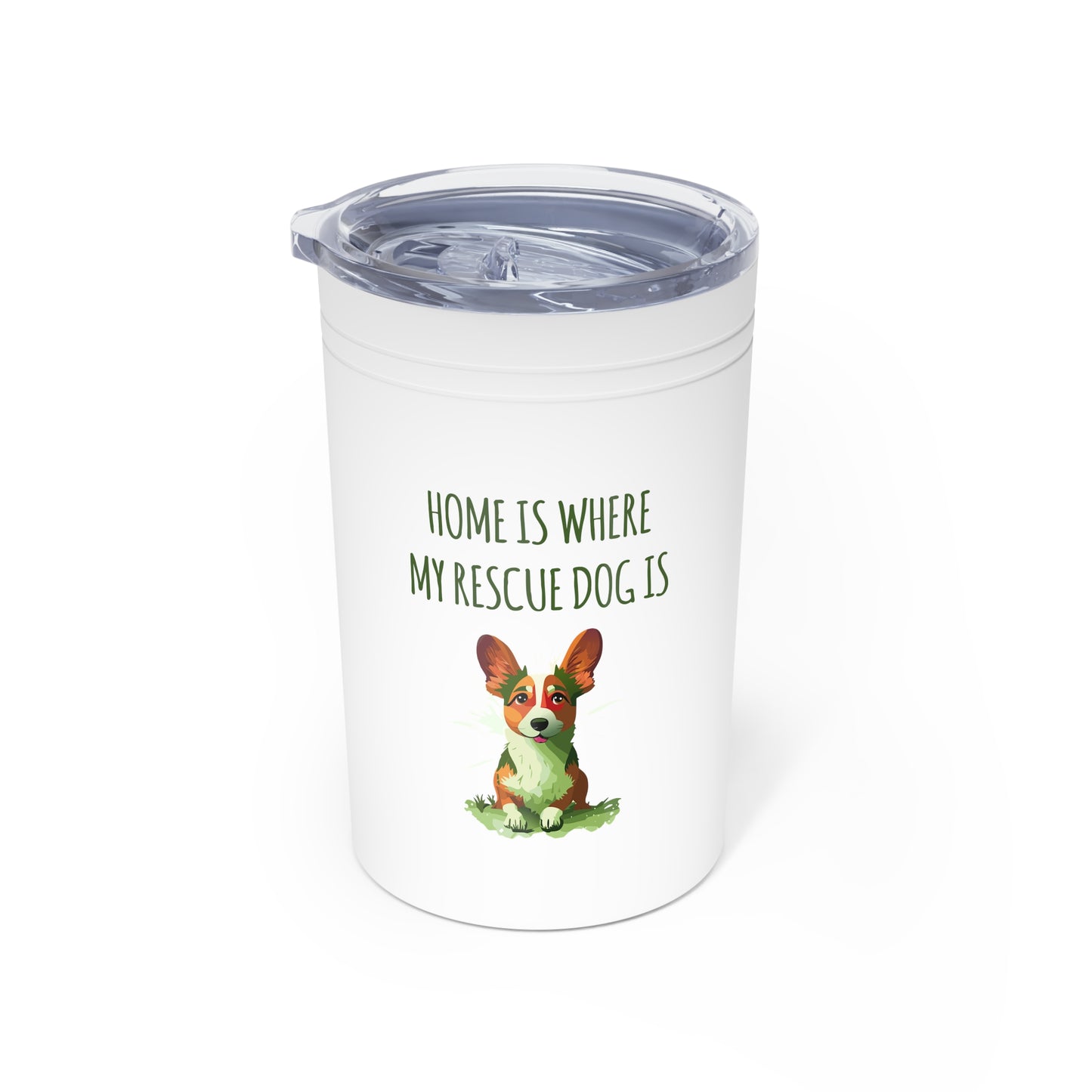 Home is Where My Rescue Dog Is / Vacuum Insulated 11oz Tumbler Mug / Rescue Dog Lover / Dog Lover Gift