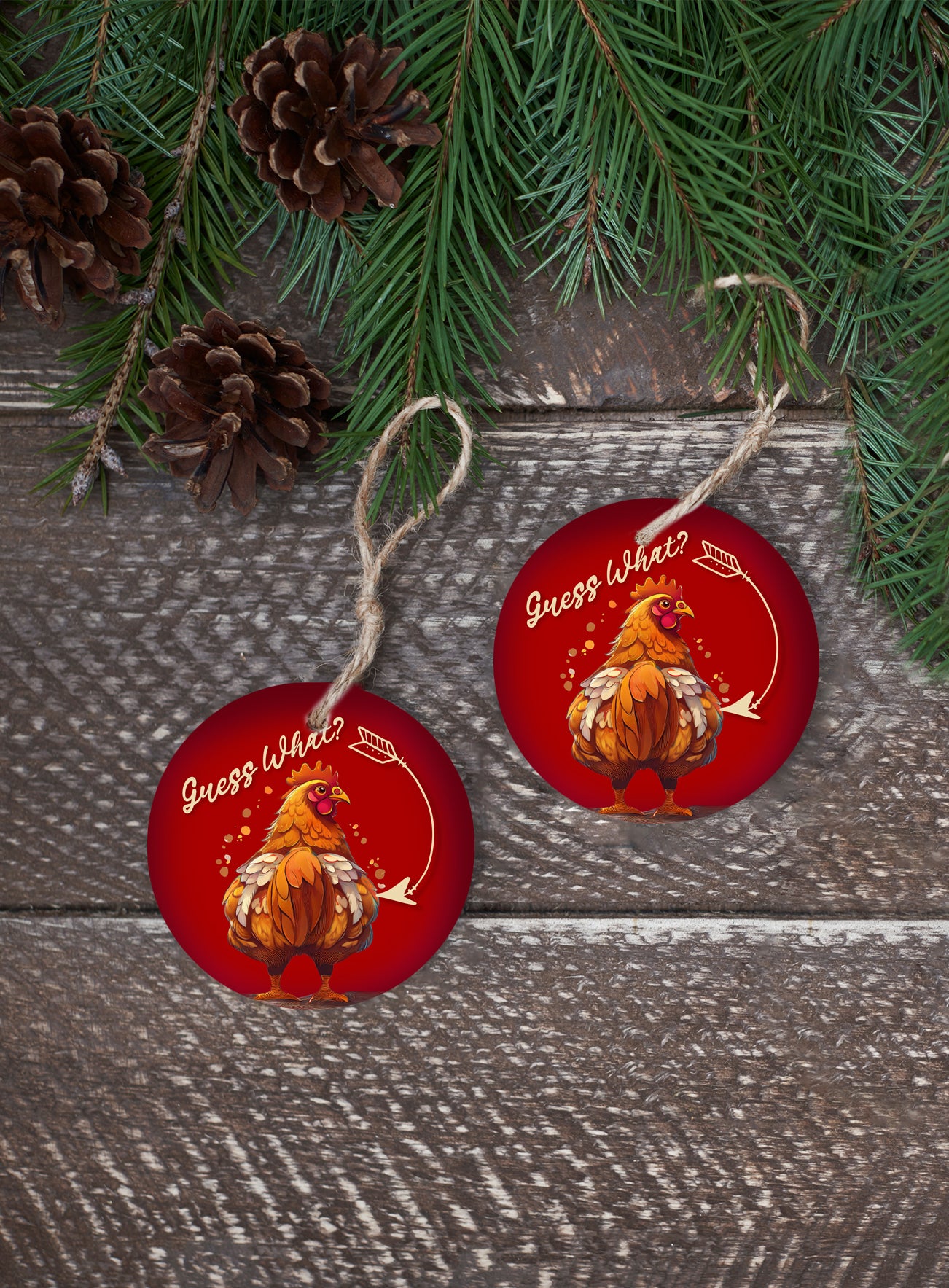 Guess What? Chicken Butt Ornament