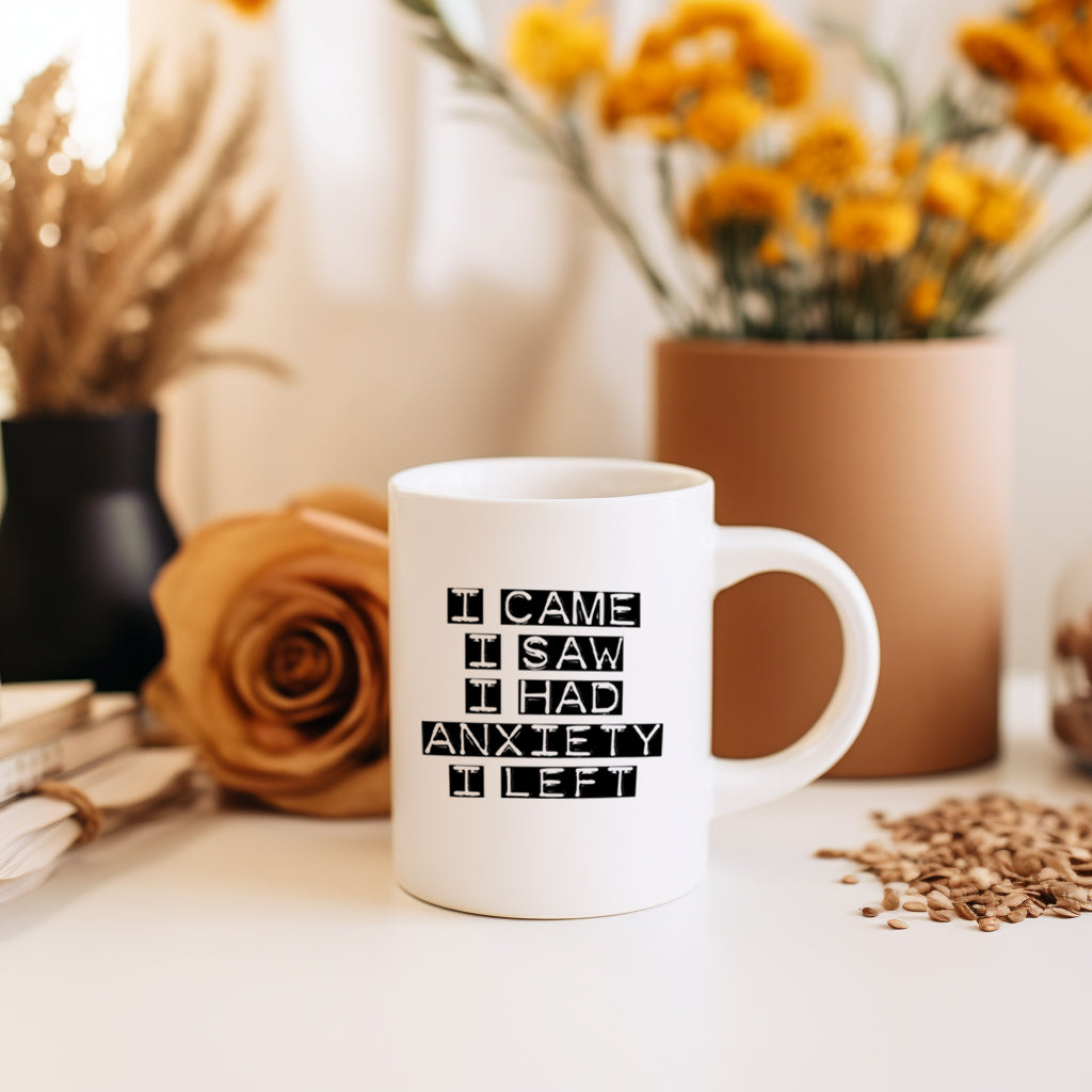 Came Saw Left Anxiety Coffee Mug