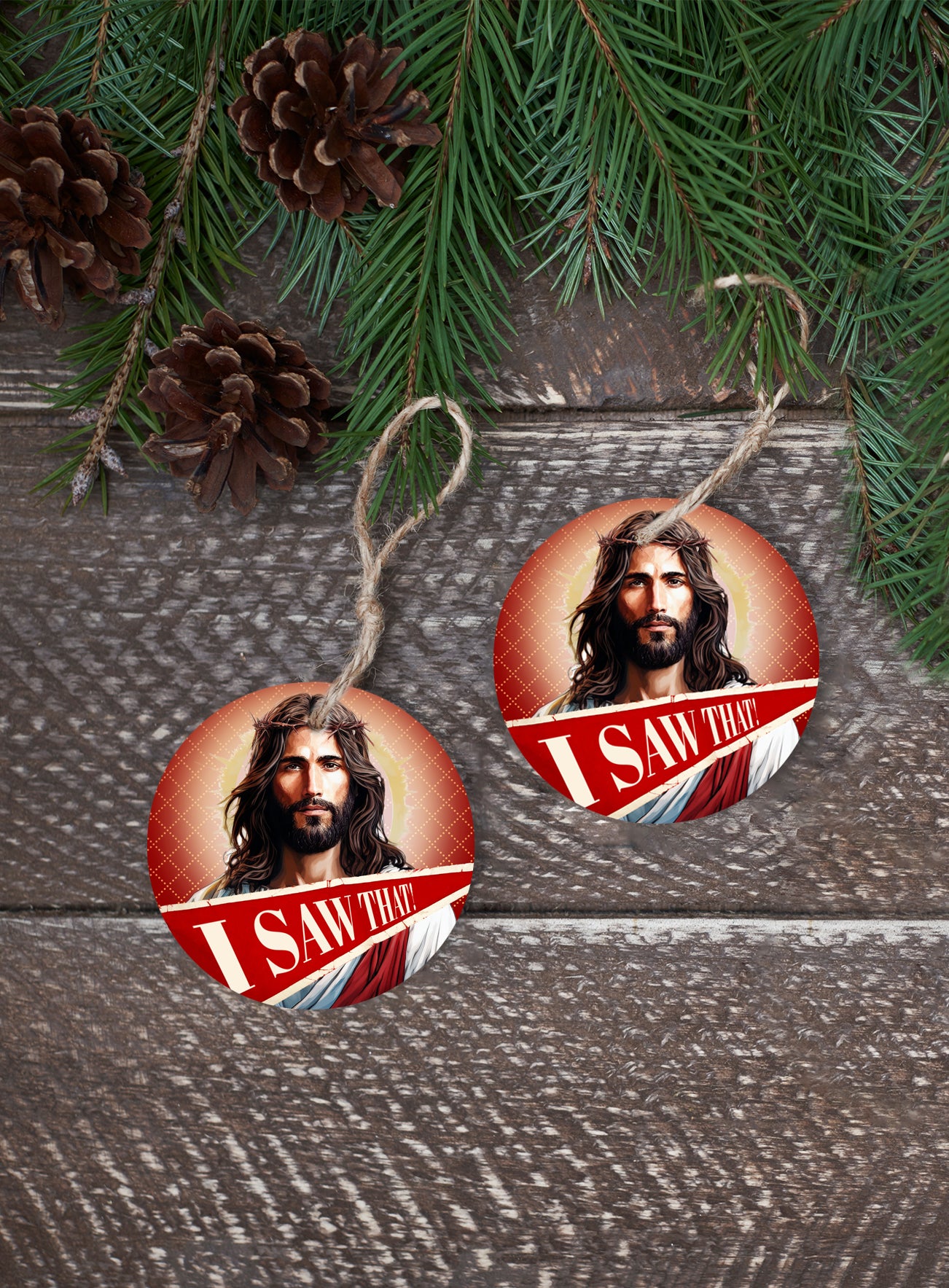 I Saw That Jesus Ornament