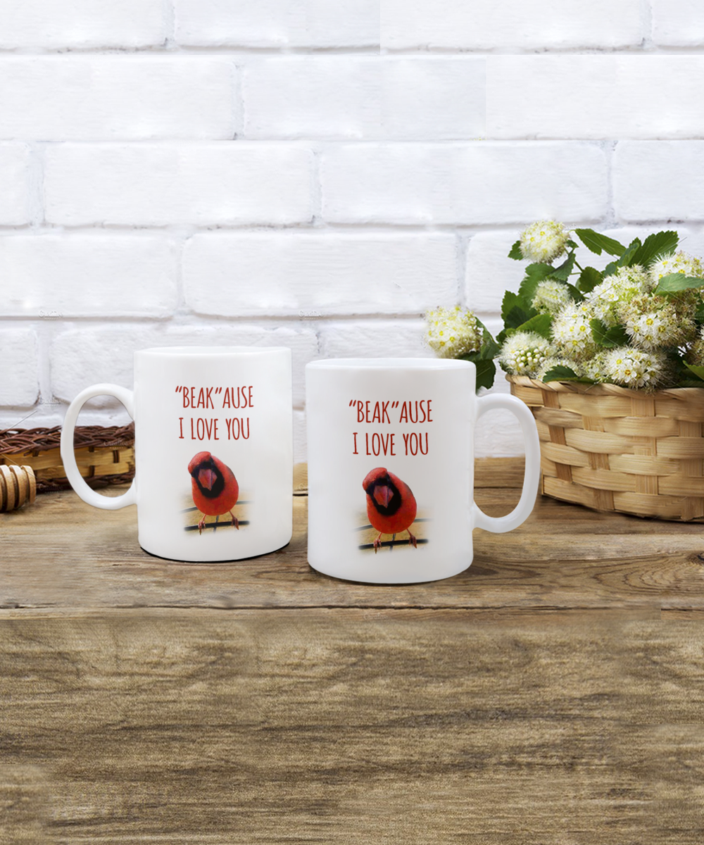 Beakause I Love You Mug