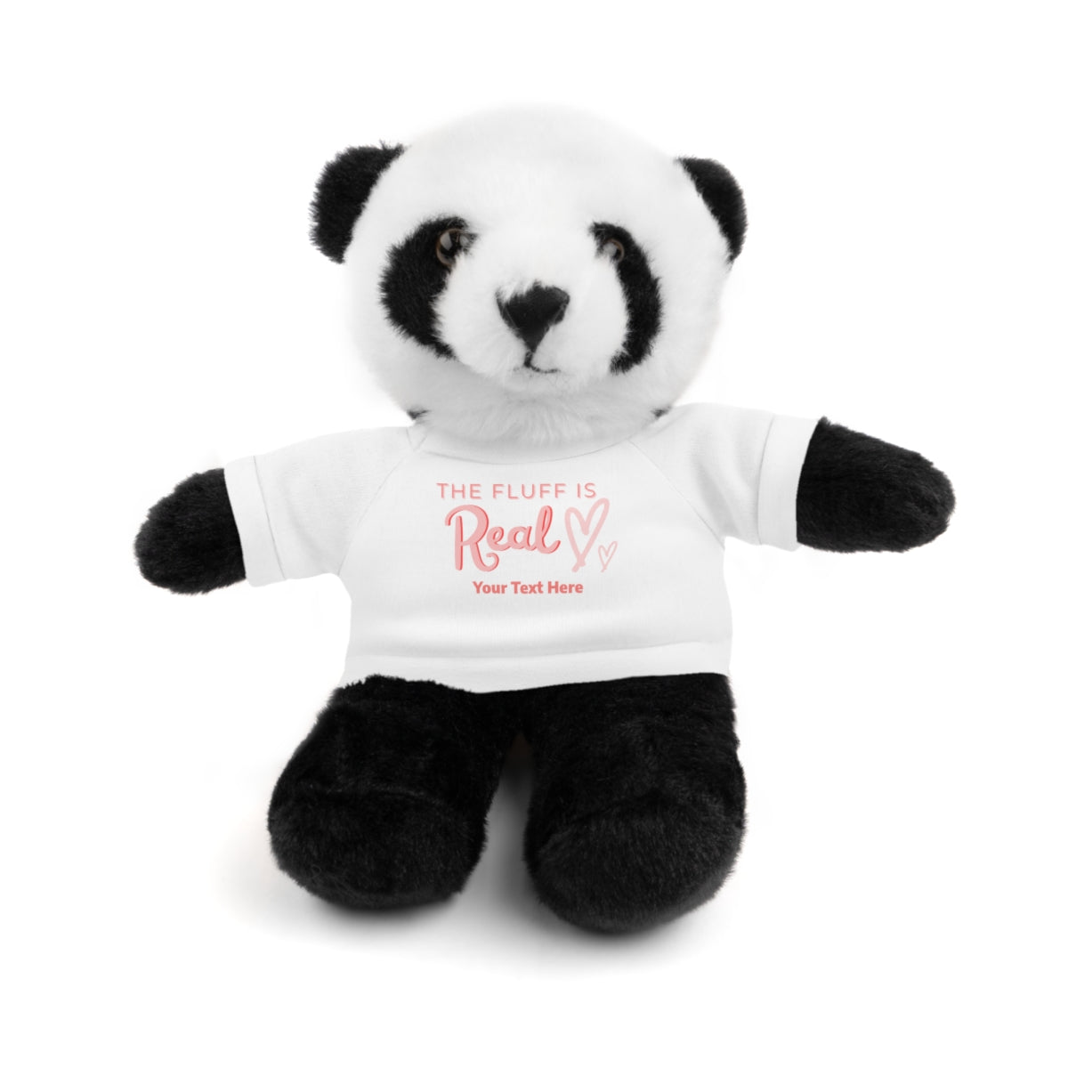 Stuffed Animal with The Fluff is Real Personalized Tee