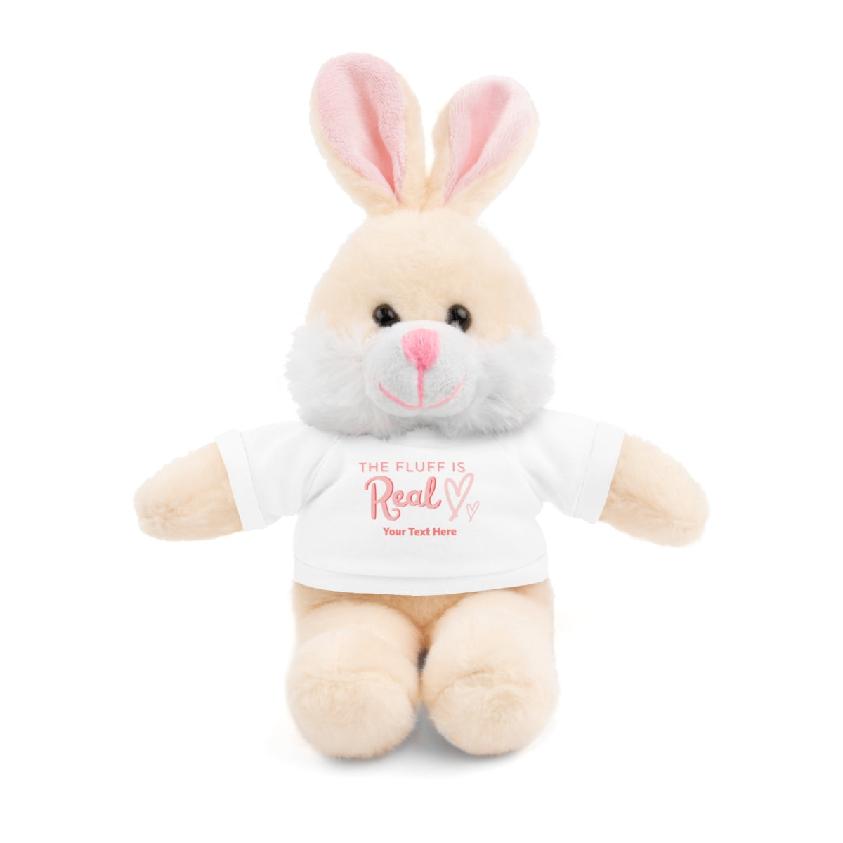 Stuffed Animal with The Fluff is Real Personalized Tee